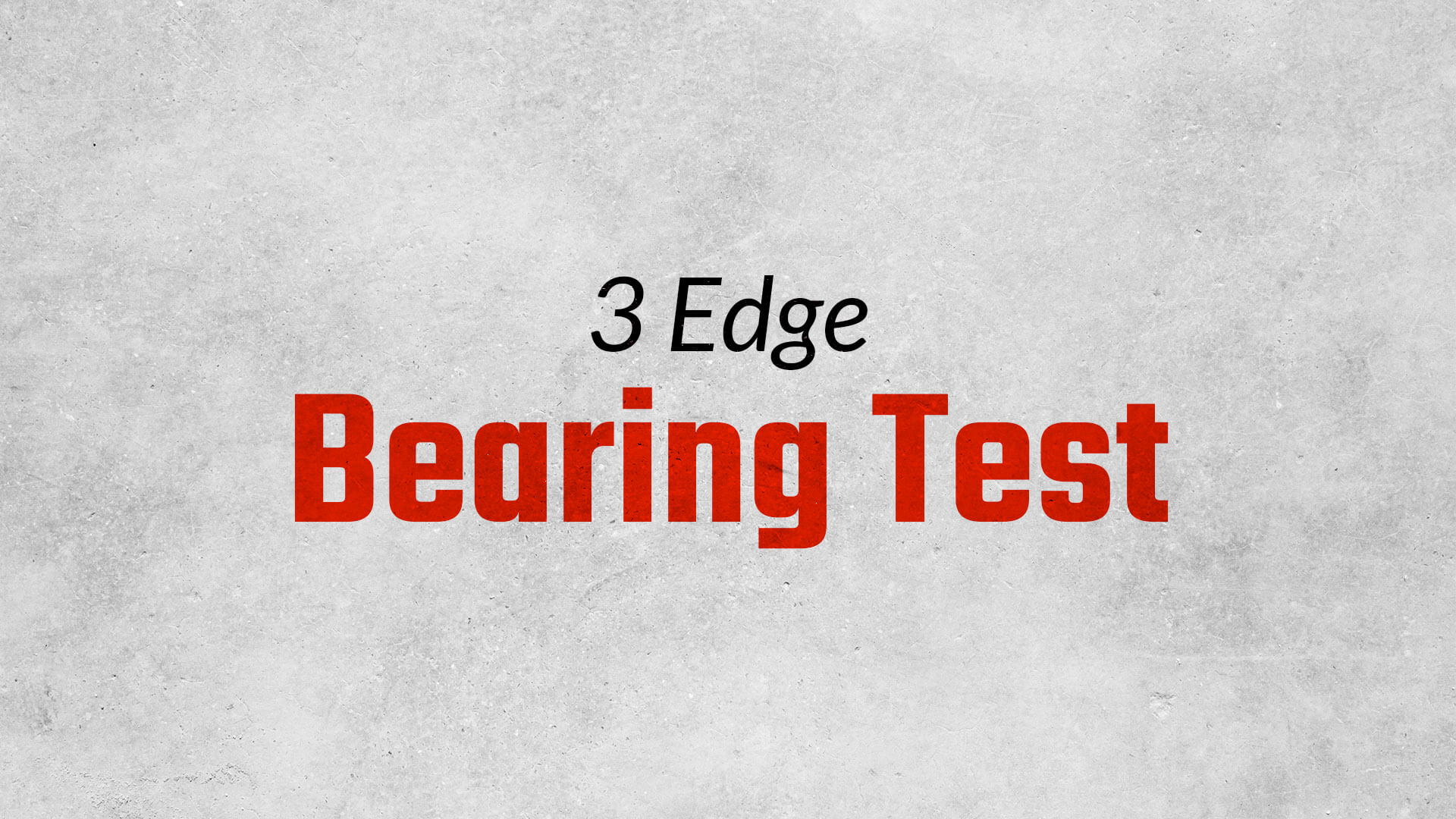 3 Edge Bearing Test